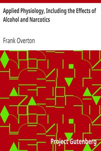 pg32251.cover_.medium.jpg Applied Physiology, Including the Effects of Alcohol and Narcotics - Image 1