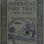 Hans Andersen's Fairy Tales. First Series