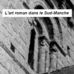 L'art roman dans le Sud-Manche: Album