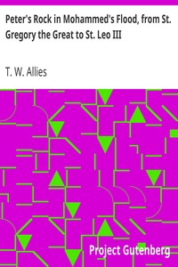 pg34172.cover_.medium.jpg Peter's Rock in Mohammed's Flood, from St. Gregory the Great to St. Leo III - Image 1