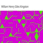 The Perils and Adventures of Harry Skipwith by Land and Sea