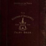 Legends of the North: The Guidman O' Inglismill and The Fairy Bride