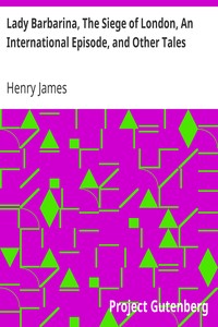 pg37627.cover_.medium.jpg Lady Barbarina, The Siege of London, An International Episode, and Other Tales - Image 1