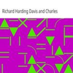 Adventures and Letters of Richard Harding Davis