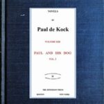 Paul and His Dog, v.1 (Novels of Paul de Kock Volume XIII)