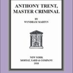 Anthony Trent, Master Criminal