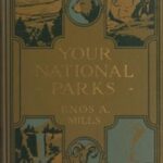 Your National Parks, with Detailed Information for Tourists