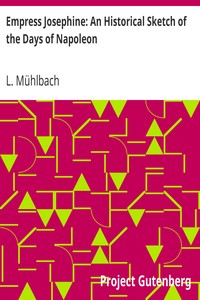 pg4226.cover_.medium.jpg Empress Josephine: An Historical Sketch of the Days of Napoleon - Image 1