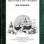 Picturesque Sketches of London, Past and Present