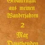 Gedankengut aus meinen Wanderjahren. Zweiter Band