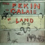 From Pekin to Calais by Land