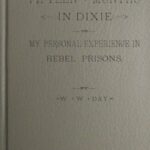 Fifteen Months in Dixie; Or, My Personal Experience in Rebel Prisons