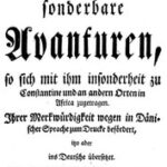 Harck Olufs aus der Insul Amron im Stifte Ripen in Jütland, gebürtig, sonderbare Avanturen, so sich mit ihm insonderheit zu Constantine und an andern Orten in Africa zugetragen.