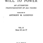 The Will to Power: An Attempted Transvaluation of All Values. Book III and IV