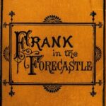 Frank Nelson in the Forecastle; Or, The Sportman's Club Among the Whalers