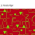 Ragged Dick, Or, Street Life in New York with the Boot-Blacks