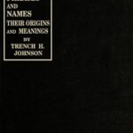 Phrases and Names, Their Origins and Meanings