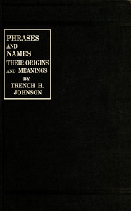 pg54657.cover_.medium.jpg Phrases and Names, Their Origins and Meanings - Image 1