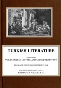 pg56464.cover_.medium.jpg Turkish Literature; Comprising Fables, Belles-lettres, and Sacred Traditions - Image 1