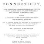 General History of Connecticut, from Its First Settlement Under George Fenwick to its Latest Period of Amity with Great Britain