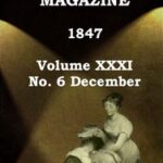 Graham's Magazine, Vol. XXXI, No. 6, December 1847