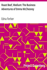 pg6016.cover_.medium.jpg Roast Beef, Medium: The Business Adventures of Emma McChesney - Image 1
