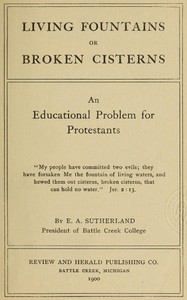 pg61640.cover_.medium.jpg Living Fountains or Broken Cisterns: An Educational Problem for Protestants - Image 1