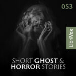 Short Ghost and Horror Collection 053