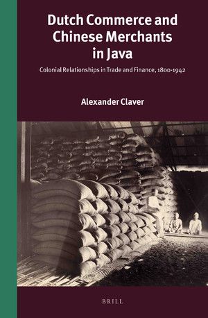 thumbnail-10387.jpg Dutch Commerce and Chinese Merchants in Java: Colonial Relationships in Trade and Finance, 1800-1942 - Image 1