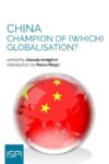 China: Champion of (Which) Globalisation?