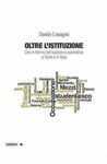 Oltre l'istituzione: Crisi e riforma dell'assistenza psichiatrica a Torino e in Italia