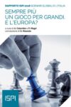 Sempre più un gioco per grandi: E l'Europa?