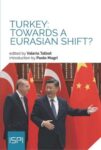 Turkey: Towards a Eurasian Shift?