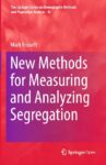 New Methods for Measuring and Analyzing Segregation