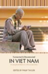 Connected and Disconnected in Viet Nam: Remaking Social Relations in a Post-socialist Nation