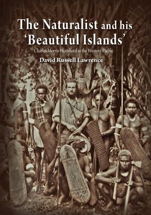 thumbnail-10866.jpg The Naturalist and his ‘Beautiful Islands’: Charles Morris Woodford in the Western Pacific - Image 1