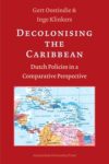 Decolonising the Caribbean: Dutch Policies in a Comparative Perspective