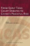 From Early Tang Court Debates to China's Peaceful Rise
