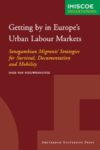 Getting by in Europe's Urban Labour Markets: Senegambian Migrants' Strategies for Survival, Documentation and Mobility