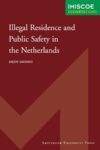 Illegal Residence and Public Safety in the Netherlands