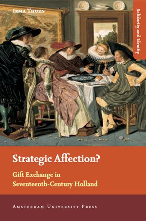 thumbnail-11194.jpg Strategic Affection?: Gift Exchange in Seventeenth-Century Holland - Image 1