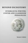 Beyond Dichotomy: Synergizing Writing Center and Classroom Pedagogies, Perspectives on Writing