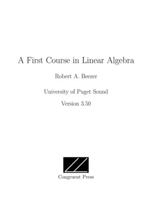 thumbnail-11393.jpg A First Course in Linear Algebra: Version 3.50 - Image 1