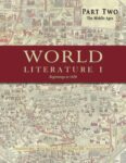 World Literature I: Beginnings to 1650, Part Two, The Middle Ages