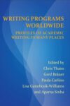 Writing Programs Worldwide: Profiles in Academic Writing in Many Places, Perspectives on Writing