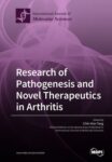 Research of Pathogenesis and Novel Therapeutics in Arthritis