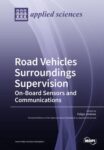 Road Vehicles Surroundings Supervision: On-Board Sensors and Communications