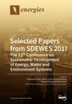 Selected Papers From Sdewes 2017: The 12Th Conference On Sustainable Development of Energy, Water and Environment Systems