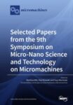Selected Papers from the 9th Symposium on Micro-Nano Science and Technology on Micromachines