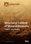 Structural Control of Mineral Deposits: Theory and Reality